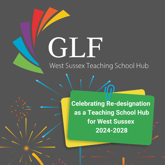 Copy of Celebrating re designation as Teaching School Hub for West Sussex (1)