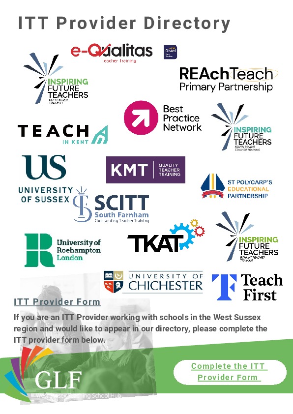 We have been working with regional ITT providers to put together a comprehensive directory to help schools across West Sussex who may or may not already be engaged in ITT and who are looking for g (1)